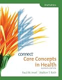 Core Concepts in Health, Brief with Connect Plus Personal Health Access Card, Paul-Insel,-Walton-Roth, 0077407326