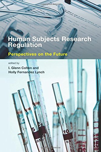 Human Subjects Research Regulation: Perspectives on the Future (Basic Bioethics)