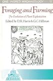 FORAGING & FARMING: EVOLUTION CL (One World Archaeology, 13)
