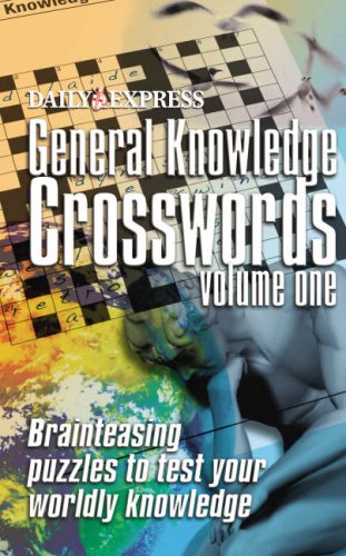  Daily Express General Knowledge Crosswords: 125 Crosswords to Test Your Logic and Word Power