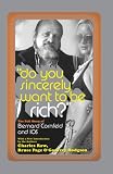 Do You Sincerely Want to Be Rich?: The Full Story of Bernard Cornfeld and I.O.S. (Library of Larceny)