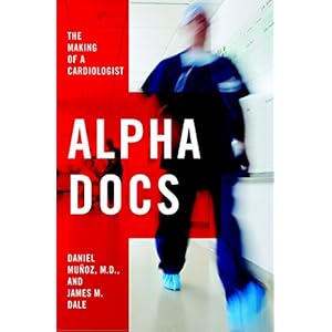 Alpha Docs: The Making of a Cardiologist
