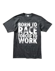 Apparel: Born To Race Forced To Work Racing Car Bike T-shirt XL Heather Dark Grey