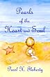 Pearls of the Heart and Soul: A memoir celebrating love of Family, Freedom, and Faith.