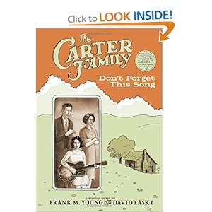 The Carter Family: Don't Forget This Song [Hardcover]