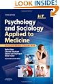 Psychology and Sociology Applied to Medicine (Illustrated Colour Text)