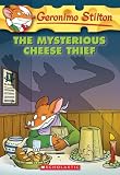 Mysterious Cheese Thief (Geronimo Stilton)