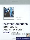 Pattern-Oriented Software Architecture Volume 3: Patterns for Resource Management