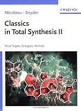 Classics in Total Synthesis II: More Targets, Strategies, Methods