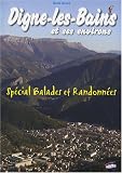 Digne-les-Bains - Sp&eacute;cial Balades et Randonn&eacute;es
