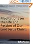 Meditations on the Life and Passion of Our Lord Jesus Christ - Enhanced Version