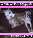 A Tale of Two Whippets (Dog Stories)