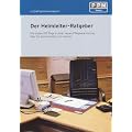 Der Heimleiter-Ratgeber: Die ersten 100 Tage in einer neuen Pflegeeinrichtung - Was Sie als Heimleiter tun m�ssen