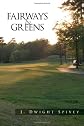 Fairways and Greens