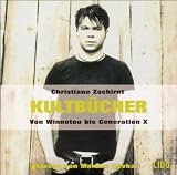 Kultb&uuml;cher - Von Winnetou bis Generation X - CD: Von Winnetou bis Generation X - Lesung - Christiane Zschirnt