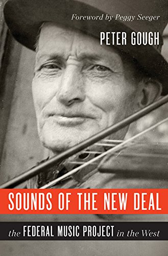 Sounds of the New Deal: The Federal Music Project in the West (Music in American Life)