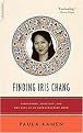 Finding Iris Chang (Friendship, Ambition, and the Loss of an Extraordinary Mind) (Reprint) (Paperback)
