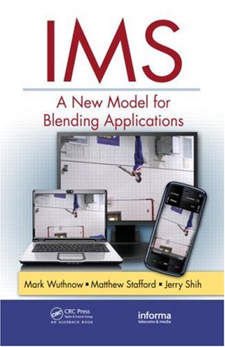 IMS: A New Model for Blending Applications (Informa Telecoms &amp; Media) 