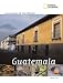 National Geographic Countries of the World: Guatemala