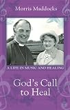 Review SPCK Publishing  / God's Call to Heal: A Life in Music and Healing