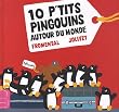 10 p'tits pingouins autour du monde