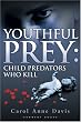 Youthful Prey: Child...