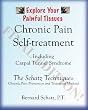 Chronic Pain Self-treatment Including Carpal Tunnel Syndrome: The Schatz Technique- Chronic Pain Prevention and Treatment Method