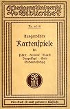Ausgew&auml;hlte Kartenspiele - Bd IV: Pikett, Romm&eacute;, Ecart&eacute;, Doppelkopf, Solo, Sechsundsechzig - Albert Stabenow