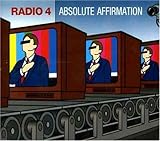 Radio 4 -  Absolute Affirmation Pt.2