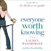 Everyone Worth Knowing: A Novel | [Lauren Weisberger]