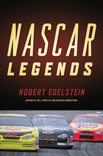 Nascar Legends: Memorable Men, Moments, and Machines in Racing History