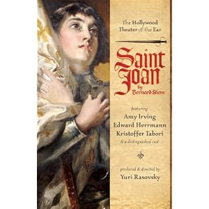 Saint Joan: A Chronicle Play in Six Scenes and an Epilogue (Hollywood Theater of the... by George Bernard Shaw, Amy Irving, Edward Herrmann, and A Distinguished Full Cast