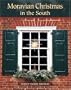 Moravian Christmas in the South
