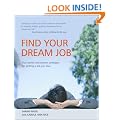 Find Your Dream Job: True stories and proven strategies for getting a job you love