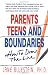 Parents, Teens and Boundaries: How to Draw the Line