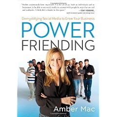 Power Friending: Demystifying Social Media to Grow Your Business