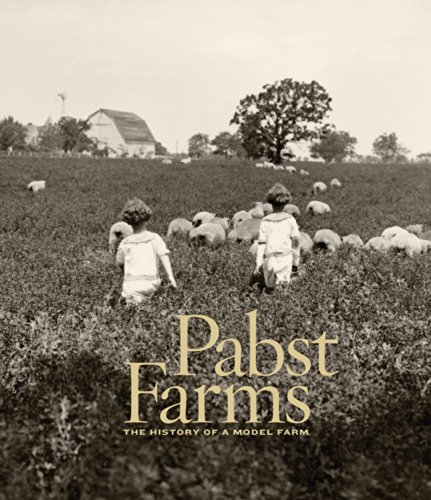 pabst farms the history of a model farm