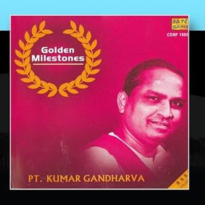 Golden Milestones - Pt.Kumar Gandharva by Pt. Kumar Gandharva (Audio CD - 2010)