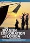 The Spanish Exploration of Florida (Exploration and Discovery)