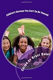 Childrens Sermons You Cant Do By Yourself: 52 Worship Experiences for Kids of All Ages