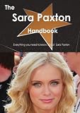 The Sara Paxton Handbook - Everything you need to know about Sara Paxton