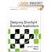 Designing Silverlight Business Applications: Best Practices for Using Silverlight Effectively in the Enterprise (Microsoft .NET Development Series)