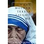 What Mother Teresa Taught Me