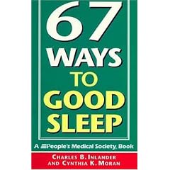 67 Ways to Good Sleep: A People's Medical Society Book