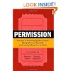 Permission: A Guide to Generating More Ideas, Being More of Yourself and Having More Fun at Work