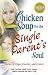 Chicken Soup for the Single Parent's Soul: Stories of Hope, Healing and Humor (Chicken Soup for the Soul)