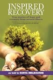 Inspired Recovery: True Stories of Hope and Recovery from Mental Illness