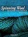 Spinning Wool: Beyond the Basics