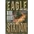 EAGLE STATION (ROLLING THUNDER\STEEL TIGER\PHANTOM LEADER\EAGLE STATION)