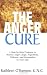 Book The Anger Cure: A Step-by-step Program to Reduce Anger, Rage, Negativity, Violence, and Depression in Your Life